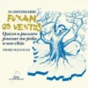 50 aniversario Fuxan os Ventos. Quixo o paxaro pousar na póla o seu chío
