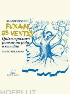 50 aniversario Fuxan os Ventos. Quixo o paxaro pousar na póla o seu chío