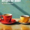 42 Coffee and Tea Recipes for Home