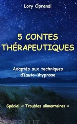 5 contes thérapeutiques (spéc. "Troubles alimentaires")