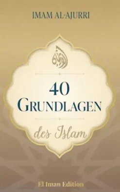 40 Grundlagen des Islam