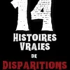 14 Histoires vraies de disparitions dans l’histoire