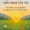 40 jours pour ouvrir son coeur à la vie