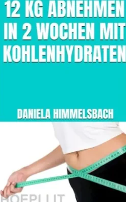 12 kg abnehmen in 2 Wochen mit Kohlenhydraten
