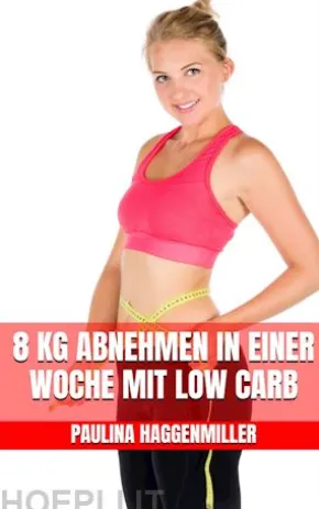 8 kg abnehmen in einer Woche mit Low Carb
