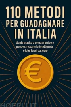 110 metodi per guadagnare in italia