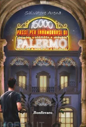 16000 passi per innamorarsi di Palermo