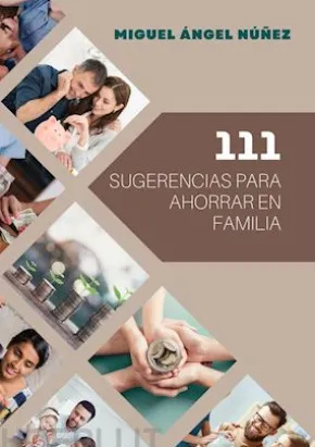 111 Sugerencias para ahorrar en familia