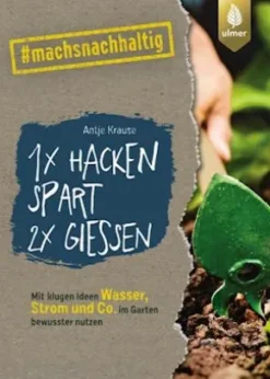 1 x hacken spart 2 x gießen