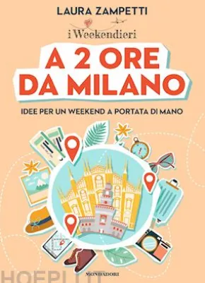 A 2 ore da Milano