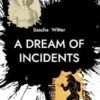 A Dream Of Incidents