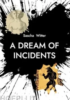 A Dream Of Incidents