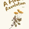 A Flower Revolution