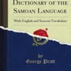 A Grammar and Dictionary of the Samoan Language