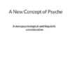 A New Concept of Psyche
