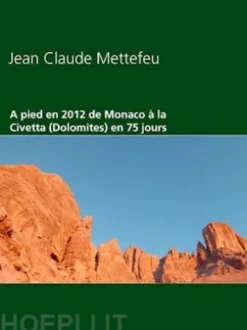 A pied en 2012 de Monaco à la Civetta (Dolomites) en 75 jours