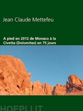 A pied en 2012 de Monaco à la Civetta (Dolomites) en 75 jours