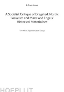 A Socialist Critique of Dragsted: Nordic Socialism and Marx' and Engels' Historical Materialism