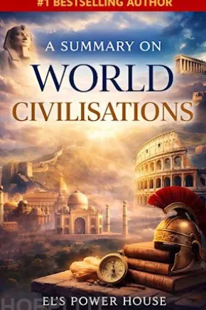 A Summary on World Civilizations