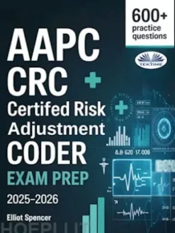 AAPC CRC Certified Risk Adjustment Coder Exam Prep 2025–2026