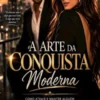 A Arte da Conquista Moderna