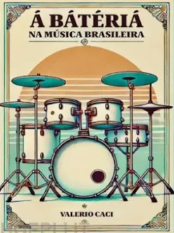 A Bateria Na Música Brasileira