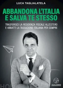 Abbandona l'Italia e salva te stesso