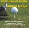 Abschlag Olympia: Jugend & Golf