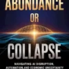 Abundance or Collapse