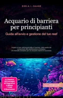 Acquario di barriera per principianti: Guida all'avvio e gestione del tuo reef