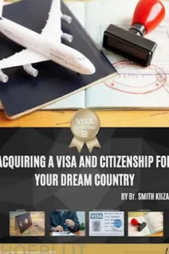 Acquiring a Visa and Citizenship for Your Dream Country