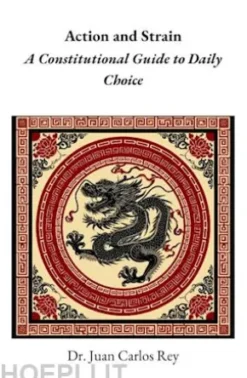 Action and Strain: A Constitutional Guide to Daily Choice