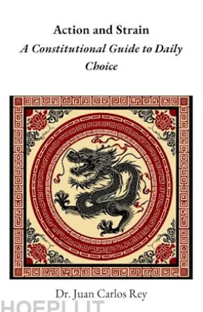 Action and Strain: A Constitutional Guide to Daily Choice