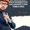 Actuaciones y procedimientos enla inspección tributaria