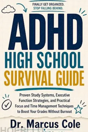 ADHD High School Survival Guide