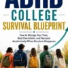 ADHD College Survival Blueprint