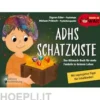 ADHS Schatzkiste - Das Mitmach-Buch für mehr Funkeln in deinem Leben - Mit superguten Tipps für Schulkinder!
