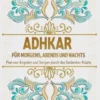 Adkar für morgens, abends und nachts