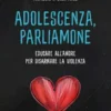 Adolescenza, parliamone