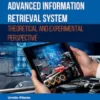 Advanced Information Retrieval System: Theoretical and Experimental Perspective