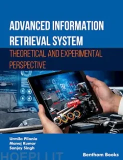 Advanced Information Retrieval System: Theoretical and Experimental Perspective