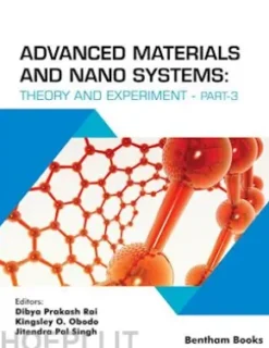Advanced Materials and Nano Systems: Theory and Experiment (Part 3)