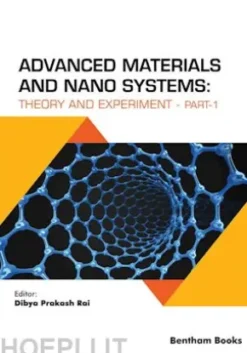 Advanced Materials and Nano Systems: Theory and Experiment: (Part 1)