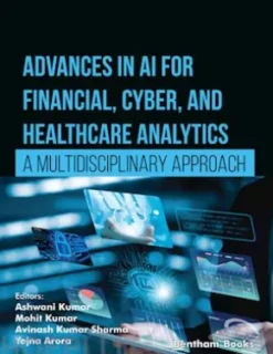 Advances in AI for Financial, Cyber, and Healthcare Analytics: A Multidisciplinary Approach