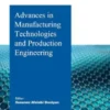 Advances in Manufacturing Technologies and Production Engineering