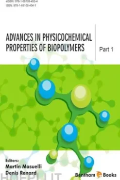 Advances in Physicochemical Properties of Biopolymers: Part 1