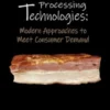 Advances in Meat Processing Technologies: Modern Approaches to Meet Consumer Demand