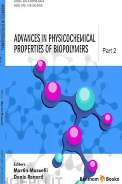 Advances in Physicochemical Properties of Biopolymers: Part 2