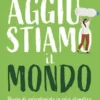 Aggiustiamo il mondo
