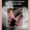 Agopuntura e medicina integrata nella infertilità